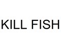 KILL FISH